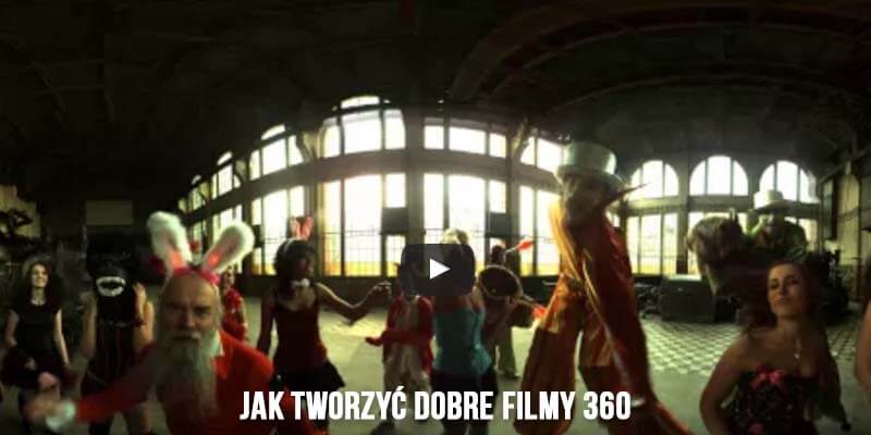 Jak tworzyć dobre filmy 360 2