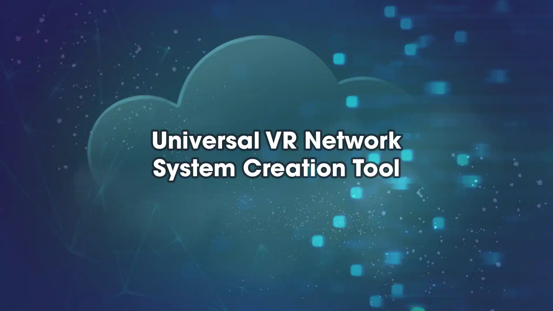 Universal VR Network System Creation Tool