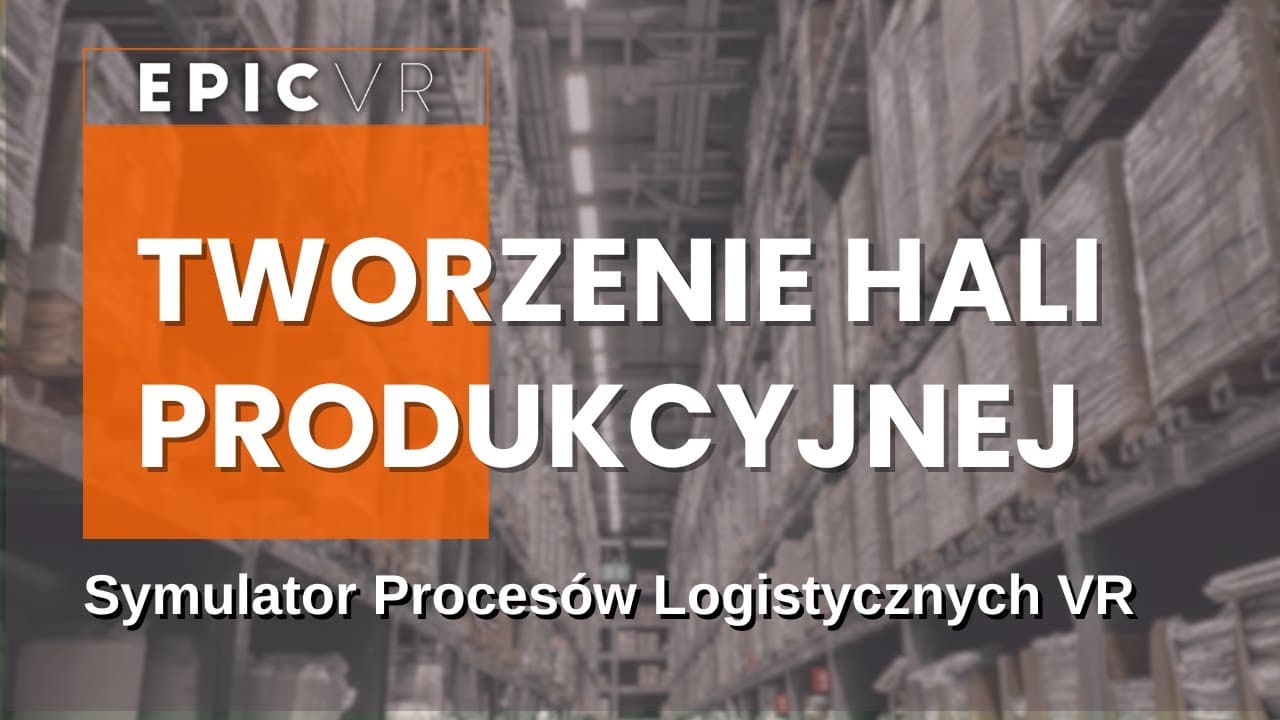 Symulator Procesów Logistycznych VR