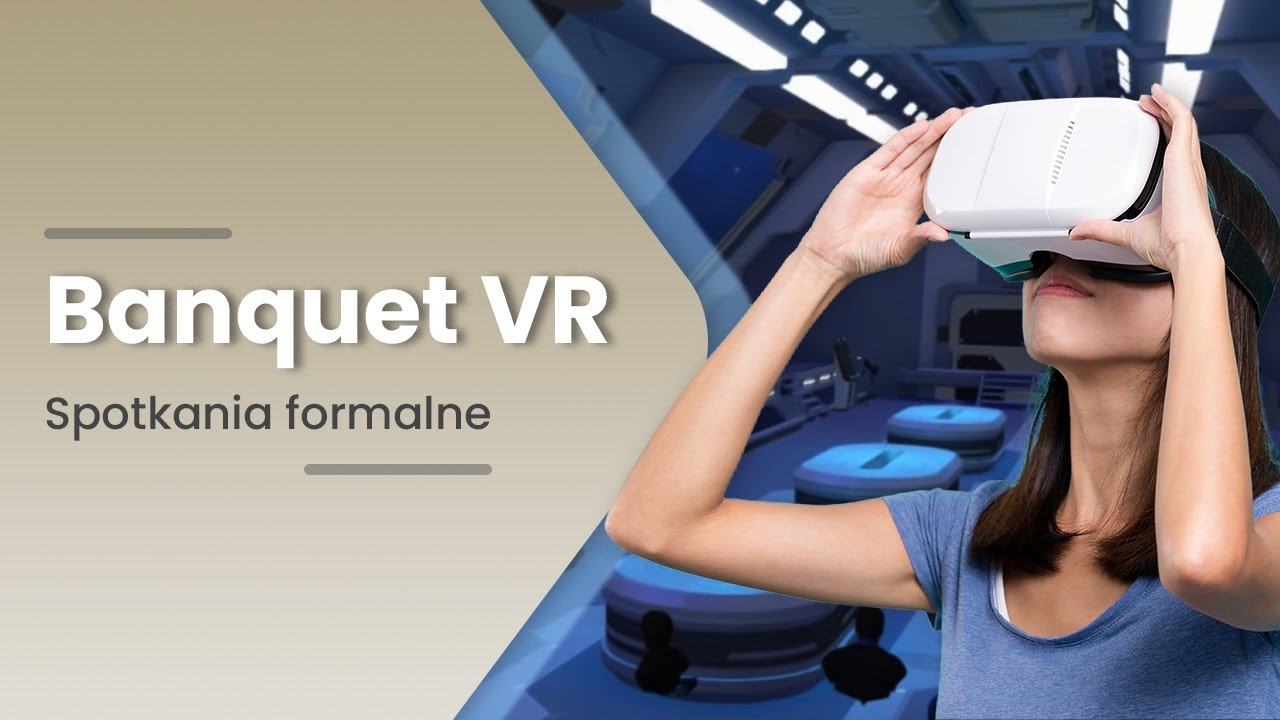 Banquet VR – Wirtualne Spotkania Biznesowe i Konferencje