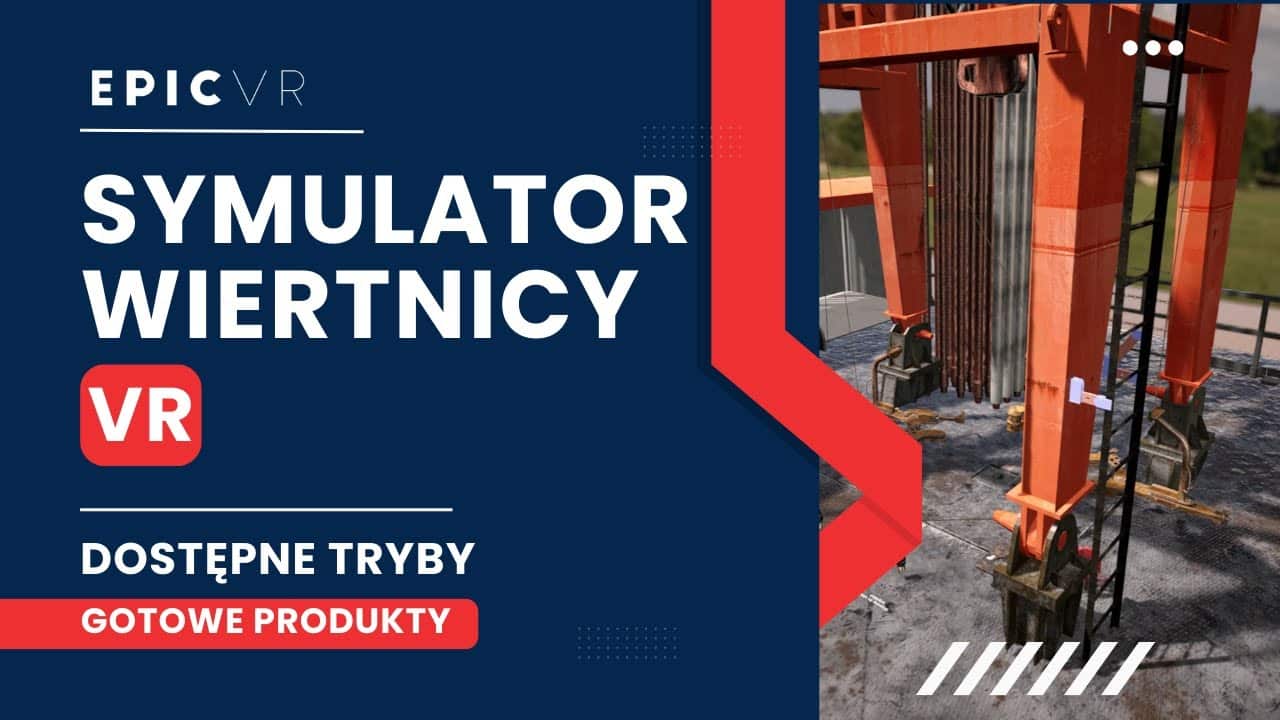 Symulator Wiertnicy VR — zobacz film