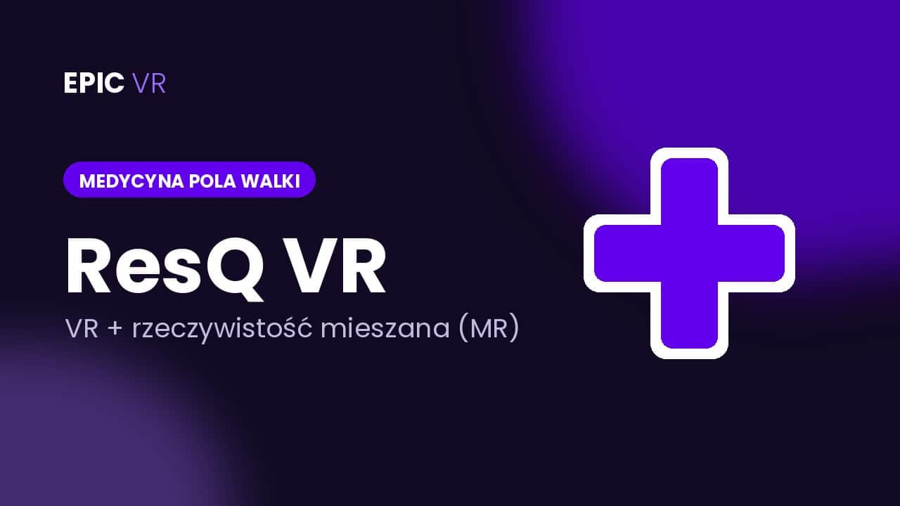 ResQ VR — medycyna pola walki